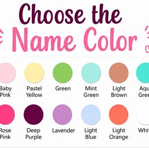 Puede incluir: Una tabla de selecci&oacute;n de colores con el texto Choose the Name Color en la parte superior. Debajo hay doce muestras de color circulares etiquetadas como Baby Pink, Pastel Yellow, Green, Mint Green, Light Brown, Aqua Green, Rose Pink, Deep Purple, Lavender, Light Blue, Light Orange y White.
