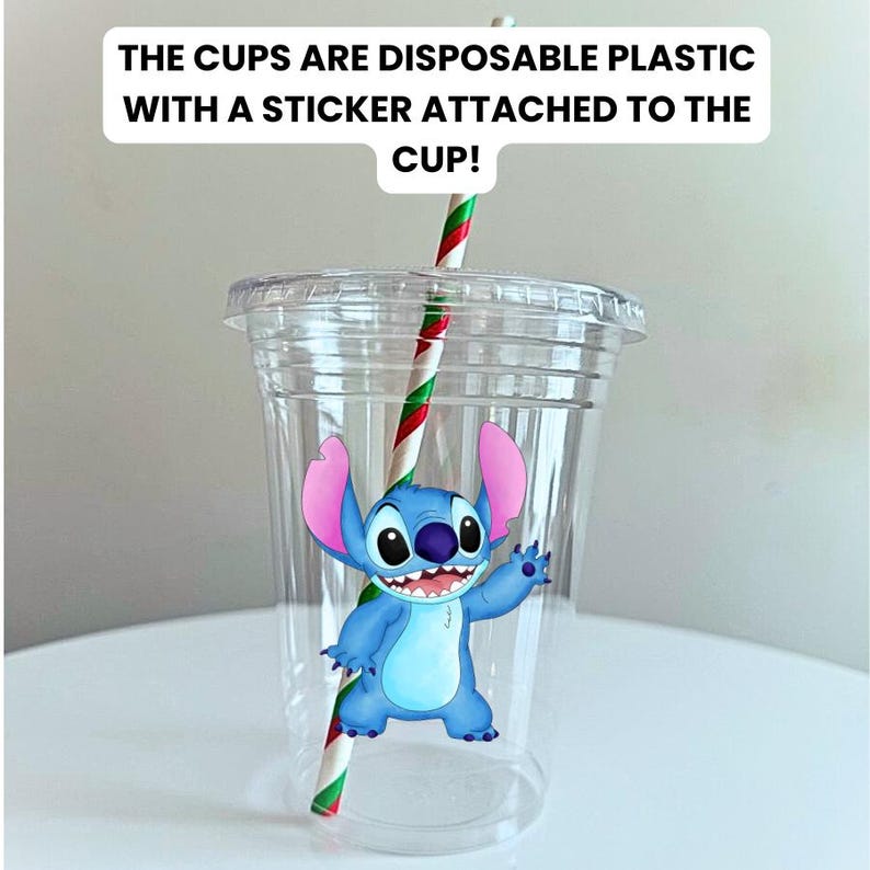 May include: A clear plastic cup with a red and green striped straw. A blue cartoon character with large ears is on the cup. The text "THE CUPS ARE DISPOSABLE PLASTIC WITH A STICKER ATTACHED TO THE CUP!" is above the cup.