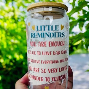 Little Reminders Glass Cup  –  Iced Coffee Can Glass with Lid and Straw – Custom Gift for Mom, Inspirational Glass Cup