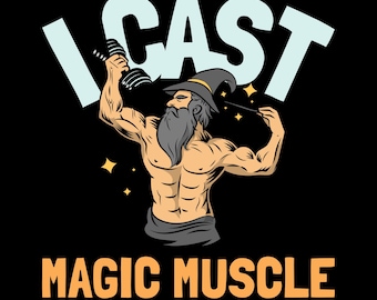 I Cast Magic Muscle Gym Wizard T-Shirt