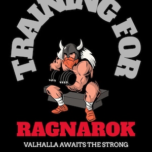Training für Ragnarok Valhalla Awaits the Strong T-Shirt