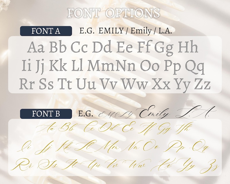 Op de afbeelding: Afbeelding met lettertype-opties, gelabeld met 'FONT A' en 'FONT B', met voorbeelden van elke stijl. 'FONT A' toont een klassieke, schreefloze stijl in grijs, terwijl 'FONT B' een cursieve, elegante script in goud biedt. De tekst 'E.G. EMILY / Emily / L.A.' wordt weergegeven.