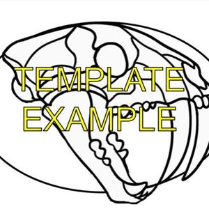 May include: Black and white line drawing of a saber-toothed tiger skull, enclosed in an oval. The words "TEMPLATE EXAMPLE" are written in yellow block letters across the center of the skull image.
