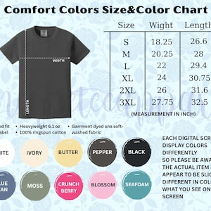 May include: A Comfort Colors size and color chart featuring a dark gray t-shirt with width and length measurement lines. A table lists sizes S through 3XL with corresponding measurements in inches. Ten color circles are displayed below the shirt.