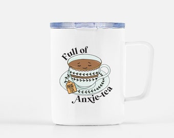Anxiety Travel Mug: Stainless Steel Insulated Tumbler