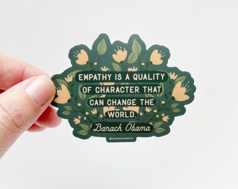 Barack Obama Empathy Quote Sticker - Waterproof Vinyl
