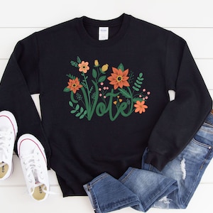 Vote Sweatshirt Crew Neck Shirt Women Empowerment Voting Vote