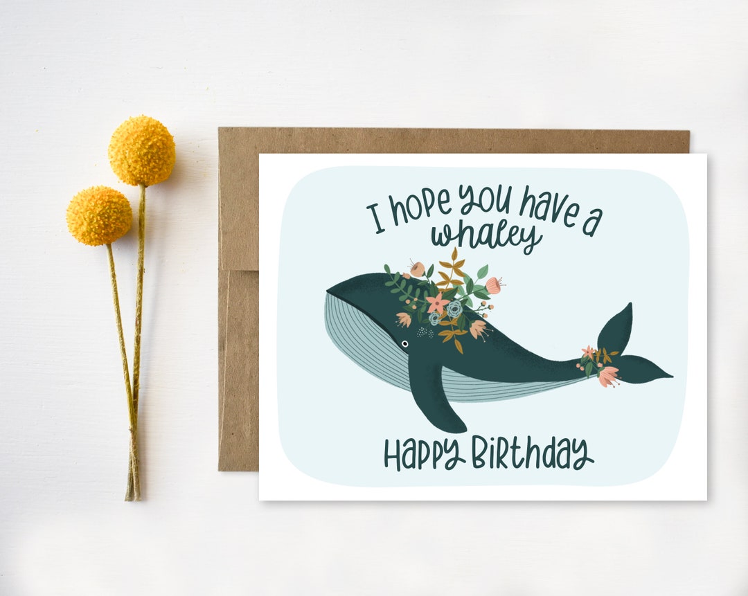 Whale Birthday Card Whale Pun Funny Punny Pun Birthday Card DIY Happy