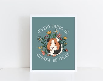 Guinea Pig Art Print: 'Guinea Be Okay' Nursery Decor- Frame NOT included
