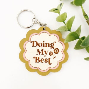 Doing My Best Keychain Wood Keychain Scallop Keychain