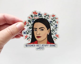 AOC Sticker Bitches Get Stuff Done Feminism Feminist Water Bottle Sticker Waterproof Laptop Sticker Feminist