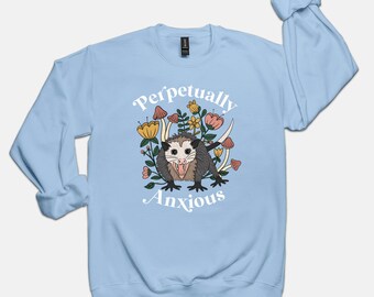 Possum Sweatshirt Crew Neck Shirt Opossum Sweatshirt Sweater Funny Possum Shirt Anxious Anxiety