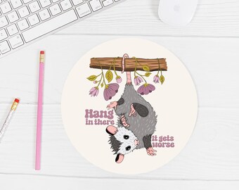 Funny Opossum Mouse Pad: Hang In There, Mental Health Gift