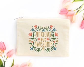Cosmetic Bag, Canvas Makeup Bag, Pencil Case, Anxious but Awesome, Mental Health Awareness, Pencil Bag