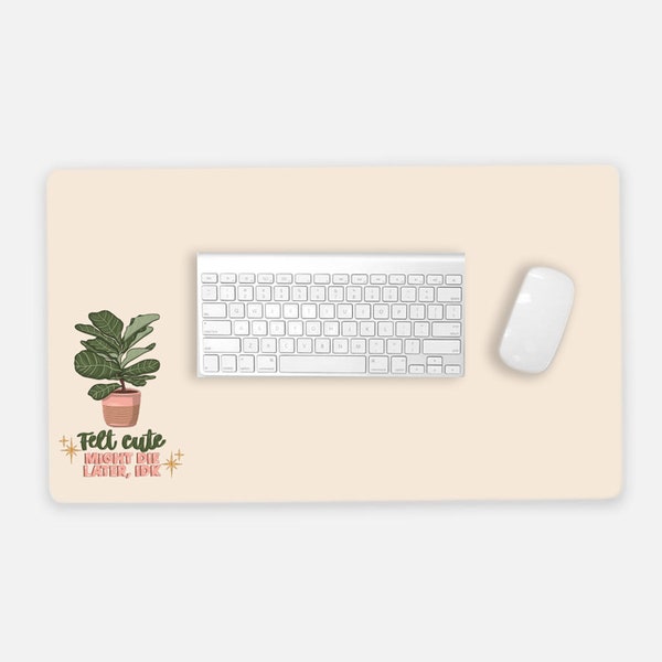 Plants Desk Mat, Fiddle Leaf Fig, Computer Desk Mat, Anxiety, Mental Health, Funny Desk Mat, Needy, Dramatic Plants