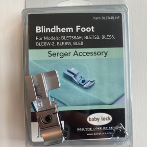 Brand New Genuine Babylock Baby Lock Serger Foot, Blindhem BLE8-BLHF