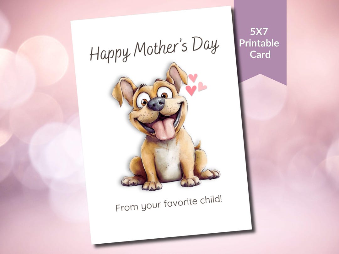 Funny Dog Mother’s Day Card Printable, From Favorite Child, Dog Mom ...