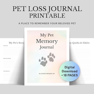 Op de afbeelding: Een afdrukbaar dagboek voor het verlies van huisdieren met de tekst "PET LOSS JOURNAL PRINTABLE" en "A PLACE TO REMEMBER YOUR BELOVED PET". De omslag van het dagboek heeft de tekst "My Pet Memory Journal" en pootafdrukken. Inclusief "Digitale download - 18 PAGINA'S".