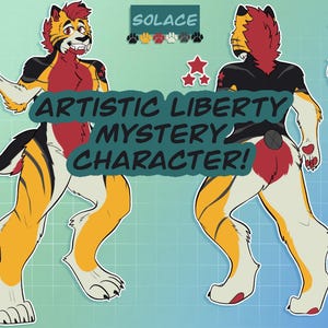 May include: A colorful character design with a tiger-like appearance. The design features a red, black, and yellow color scheme, with the text "ARTISTIC LIBERTY MYSTERY CHARACTER!" The image includes a full body pose, a headshot, a paw print, and a tail.
