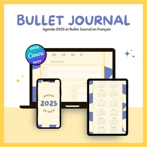 May include: A digital bullet journal design displayed on a laptop, smartphone, and tablet. The text "BULLET JOURNAL" is at the top, with "Agenda 2025 et Bullet Journal en Français" below. The smartphone displays "Journal 2025 de bord".