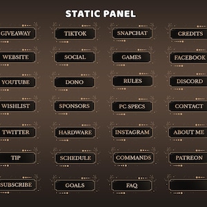 May include: A brown and gold static panel featuring text labels such as "GIVEAWAY," "TIKTOK," "WEBSITE," "SOCIAL," "YOUTUBE," "DONO," "WISHLIST," "SPONSORS," "TWITTER," "HARDWARE," "TIP," "SCHEDULE," and "SUBSCRIBE." The panel has a decorative border.