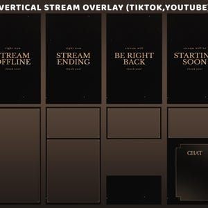 May include: A digital overlay set for vertical streaming on TikTok and YouTube. The design features a dark background with gold text, including "Stream Offline," "Stream Ending," "Be Right Back," and "Starting Soon." Additional panels are included.