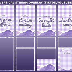 May include: A vertical stream overlay design in shades of purple, featuring a gingham pattern and cloud accents. Text includes "stream offline," "stream ending," "be right back," and "starting soon." The design is suitable for TikTok and YouTube.