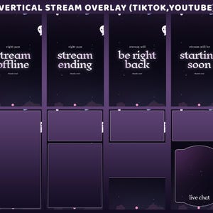 May include: A vertical stream overlay set for TikTok and YouTube, featuring a dark purple background with white text. The overlay includes options for "stream offline," "stream ending," "be right back," and "starting soon," along with a "live chat" section.