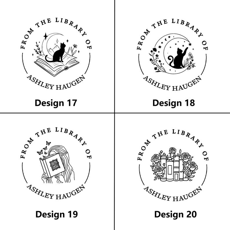 May include: Four black and white circular designs featuring the text "From the Library of Ashley Haugen." Each design includes illustrations of a cat, books, a girl with butterflies, and flowers. The designs are labeled "Design 17," "Design 18," "Design 19," and "Design 20."