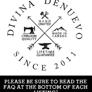 May include: Black and white logo with the text "Divina Denuevo Since 2011". The logo features a sewing machine, a hammer and chisel, a mountain range, and an anvil. The text "Hand Crafted", "Heirloom Quality", "Made in Canada", and "Lifetime Guarantee" are also included.