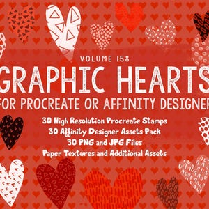 May include: A digital download of 30 graphic heart designs for Procreate or Affinity Designer. The hearts are in various styles and colors, including red, white, and black. The text "GRAPHIC HEARTS" is in white letters on a red background.