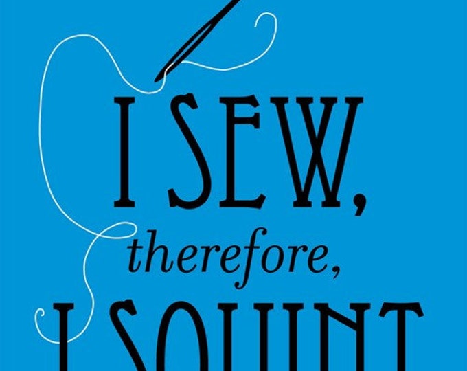 Hobby Hazard ... I Sew Therefore I Squint 5 X 7 Mini Poster - Etsy