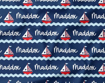 Custom Sailboat Fabric - Baby Name Fabric - Personalized Fabric - Personalized Sailing Fabric - Custom Fabric - Nautical Fabric