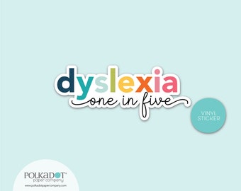 Dyslexia Vinyl Sticker, Laptop Sticker, Collector, Water bottle Sticker, one in five, Waterproof, october, dyslexia awareness, sticker happy