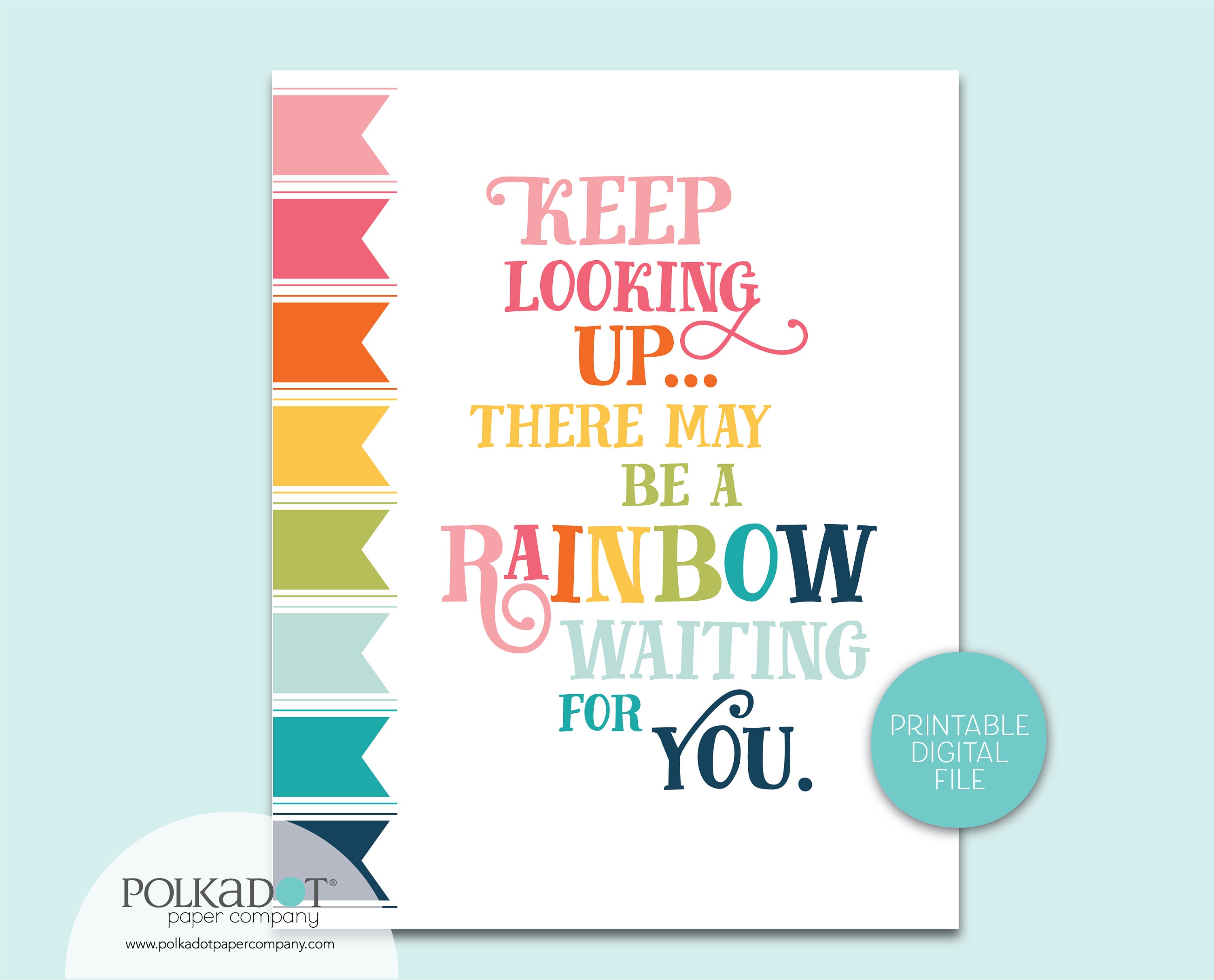 Keep Looking Up There May Be A Rainbow Waiting For You Quote Etsy