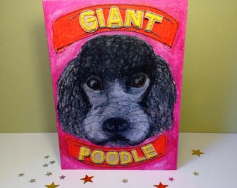 Giant Poodle - Poodle - Black Poodle - Poodle Greeting Card - Dog Love - Cards For Dog Lovers