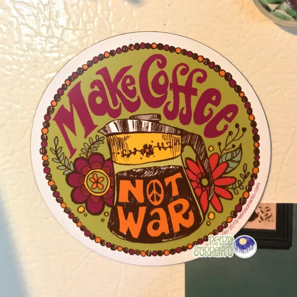 Make Coffee Not War Magnet, Peace Kitchen Decor, Retro Hippie Fridge Magnet, Psychedelic, Anti-War, Percolator, coffee, vintage inspired