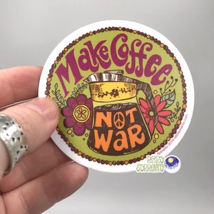 Make Coffee Not War Sticker, Peace Decal, Retro Hippie, Psychedelic, Anti-War, Percolator, coffee saying, vintage-inspired, vintage kitchen image 2