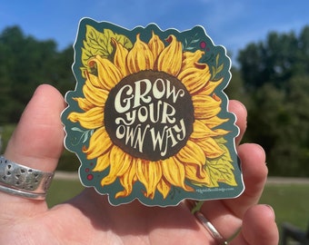 Grow Your Own Way Sunflower Vinyl Stickers - Inspiring Decor for Any Surface