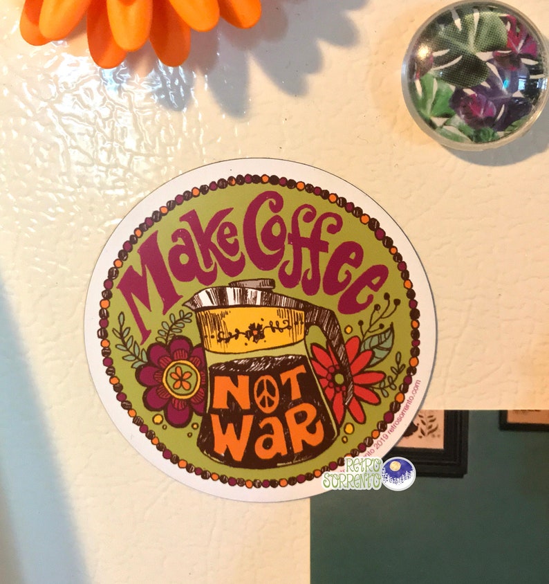 Make Coffee Not War Magnet, Peace Kitchen Decor, Retro Hippie Fridge Magnet, Psychedelic, Anti-War, Percolator, coffee, vintage inspired image 1
