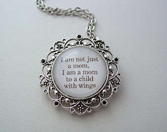 Memorial Jewelry I Am Not Just A Mom, I Am A Mom To A Child With Wings Inspiring Quote Key Chain or Necklace You Choose