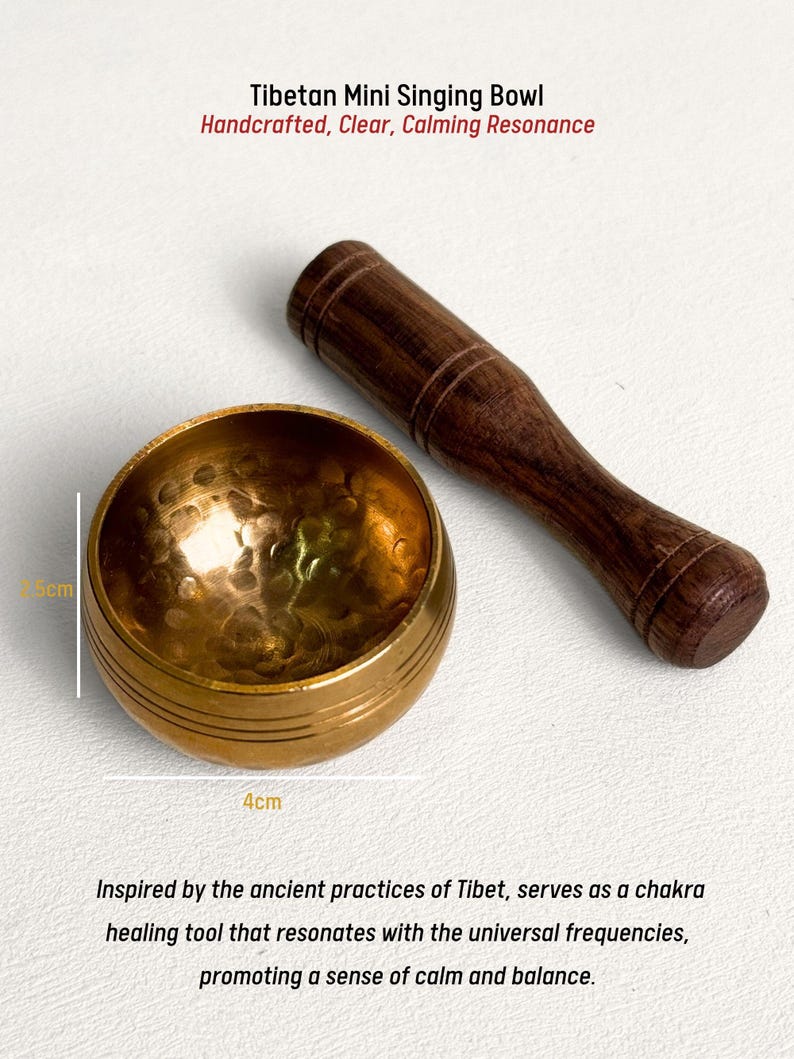 May include: A Tibetan mini singing bowl, 4 cm in diameter and 2.5 cm high, with a wooden mallet. The bowl is gold-colored with a hammered texture. Text on the image reads: "Tibetan Mini Singing Bowl, Handcrafted, Clear, Calming Resonance."