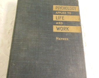 vintage 1949 book "Psychology Applied to Life and Work" by Harry Walker Hepner