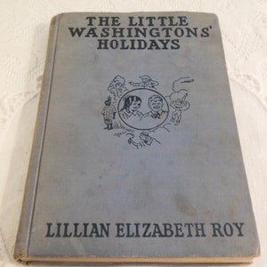 Vintage / Antique book &quot;The Little Washington&#39;s Holidays&quot; copyright 1925