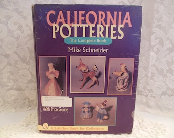 Collector's book for California Potteries with price guide dated 1995 - "Califormia Potteries - The Complete Book" by Mike Schneider