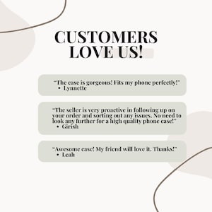 May include: Cream-coloured graphic with the text "CUSTOMERS LOVE US!" and customer testimonials about a phone case. The testimonials are in quotation marks and include the customer's name.