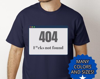 404 Not Found Shirt: Funny Nerdy Coder Tee, Geeky IT Humor