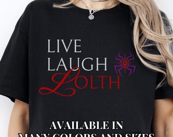 Dungeons and Dragons Shirt for Men and Women Live Laugh Love Lolth Geek Gift D&D TShirt DnD Gift for Him for Her Lolth Shirt Spider Queen