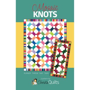 May include: A quilt pattern cover titled Mosaic Knots by ChristaQuilts featuring a large multi-colored grid quilt and a smaller red and green runner. The design includes text for runner, throw, nap, and twin sizes on a teal and yellow background.