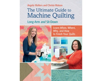 The Ultimate Guide to Machine Quilting Digital/Ebook by Angela Walters and Christa Watson